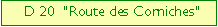 Zone de Texte:   D 20  Route des Corniches