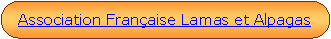 Rectangle  coins arrondis: Association Franaise Lamas et Alpagas