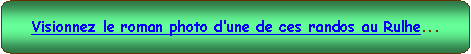 Rectangle  coins arrondis: Visionnez le roman photo dune de ces randos au Rulhe...